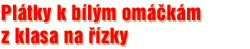 Pl�tky k b�l�m om��k�m z klasa na ��zky