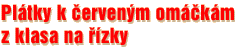 Pl�tky k �erven�m om��k�m z klasa na ��zky